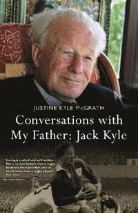 bokomslag Conversations with My Father: Jack Kyle