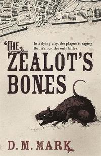 bokomslag The Zealot's Bones