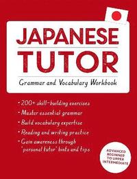 bokomslag Japanese Tutor: Grammar and Vocabulary Workbook (Learn Japanese with Teach Yourself)