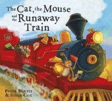 Peter Bently - Cat and the Mouse and the Runaway Train, Häftad