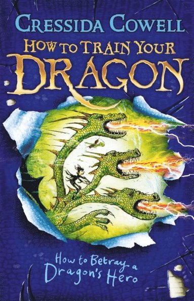 Cressida Cowell - How to Train Your Dragon: How to Betray a Dragon's Hero, Häftad