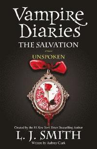 bokomslag The Vampire Diaries: The Salvation: Unspoken