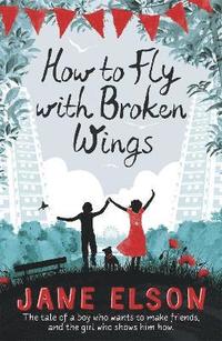 bokomslag How to Fly with Broken Wings