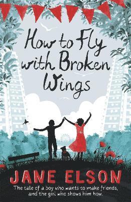 Jane Elson - How to Fly with Broken Wings, Häftad