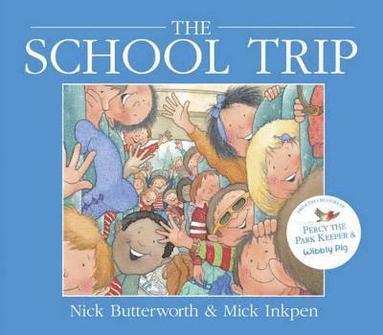 Nick Butterworth - School Trip, Häftad