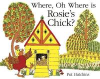 bokomslag Where, Oh Where, is Rosie's Chick?