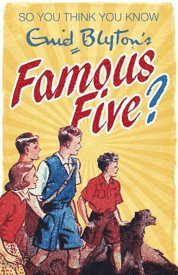 bokomslag So You Think You Know: Enid Blyton's Famous Five