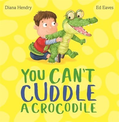 You Can't Cuddle a Crocodile 1