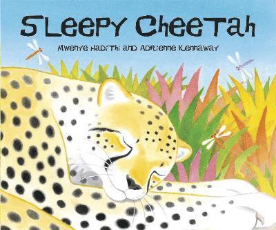 Hadithi, M: Sleepy Cheetah