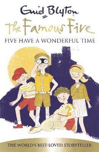 bokomslag Famous Five: Five Have A Wonderful Time