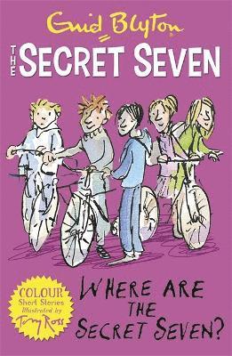 Secret Seven Colour Short Stories: Where Are The Secret Seven? 1