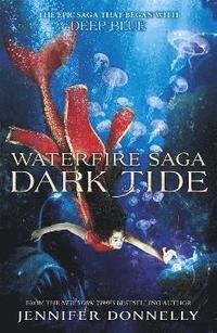 bokomslag Waterfire Saga: Dark Tide