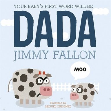 bokomslag Your Baby's First Word Will Be Dada