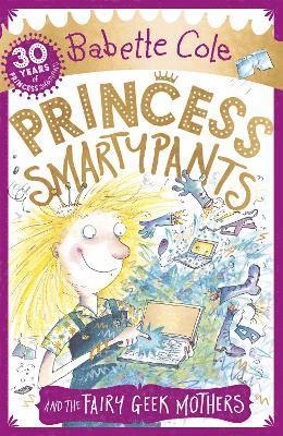 Babette Cole - Princess Smartypants and the Fairy Geek Mothers, Häftad