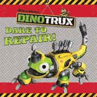 bokomslag Dinotrux: Dare to Repair! storybook