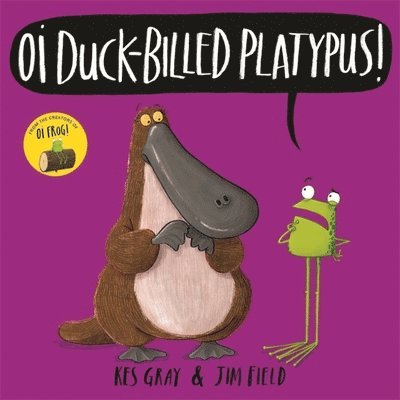 Kes Gray - Oi Duck-billed Platypus!, Häftad