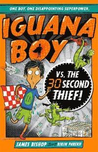 bokomslag Iguana Boy vs. The 30 Second Thief