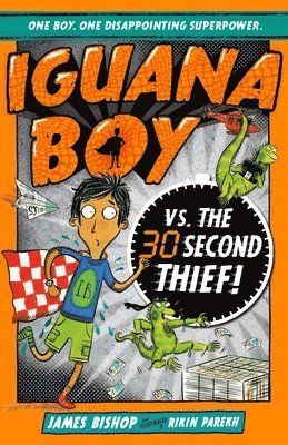 James Bishop - Iguana Boy vs. The 30 Second Thief, Häftad