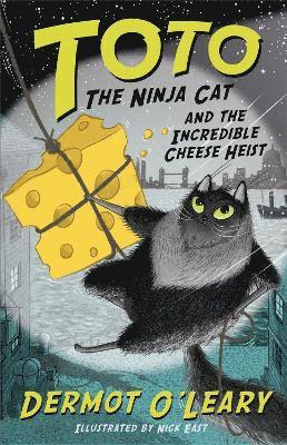 bokomslag Toto the Ninja Cat and the Incredible Cheese Heist