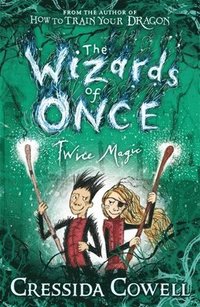bokomslag The Wizards of Once: Twice Magic