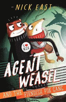 bokomslag Agent Weasel and the Fiendish Fox Gang