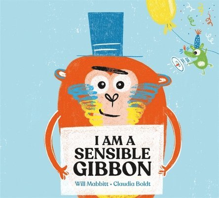 Will Mabbitt - I Am A Sensible Gibbon, Häftad