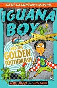 bokomslag Iguana Boy and the Golden Toothbrush