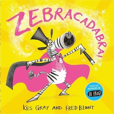 Kes Gray - Zebracadabra!, Häftad