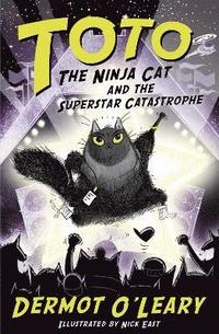 bokomslag Toto the Ninja Cat and the Superstar Catastrophe