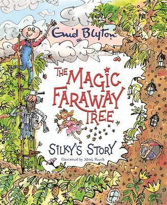 The Magic Faraway Tree: Silky's Story 1