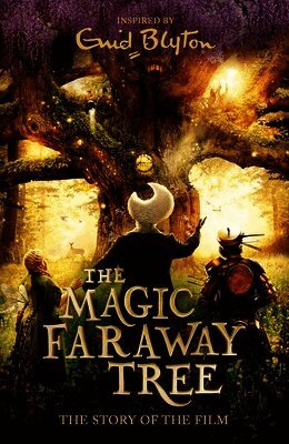 Enid Blyton - Magic Faraway Tree: The Magic Faraway Tree FILM NOVELISATION, Häftad