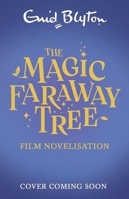 bokomslag Magic Faraway Tree FILM TIE-IN EDITION