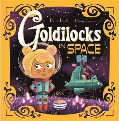 bokomslag Futuristic Fairy Tales: Goldilocks in Space