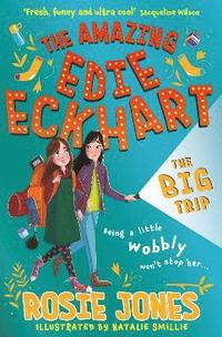 bokomslag The Amazing Edie Eckhart: The Big Trip