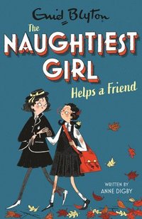 bokomslag The Naughtiest Girl: Naughtiest Girl Helps A Friend