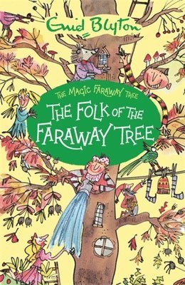 Enid Blyton - Magic Faraway Tree: The Folk of the Faraway Tree Book 3, Häftad