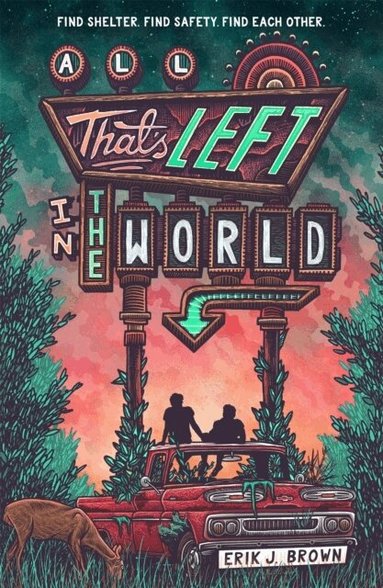 Erik J. Brown - All That's Left in the World, Häftad