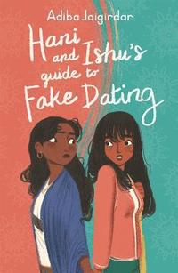 bokomslag Hani and Ishu's Guide to Fake Dating
