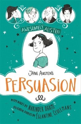 Narinder Dhami, Jane Austen - Awesomely Austen - Illustrated and Retold: Jane Austen's  Persuasion, Häftad