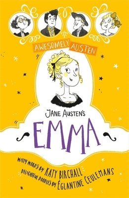 Katy Birchall, Jane Austen - Awesomely Austen - Illustrated and Retold: Jane Austen's Emma, Häftad