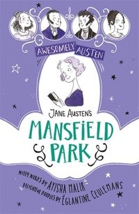 bokomslag Awesomely Austen - Illustrated and Retold: Jane Austen's Mansfield Park