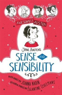 Jane Austen, Joanna Nadin - Awesomely Austen - Illustrated and Retold: Jane Austen's Sense and Sensibility, Häftad