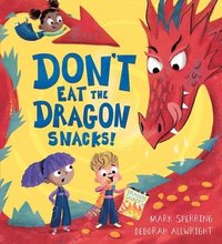 bokomslag Don't Eat the Dragon Snacks!