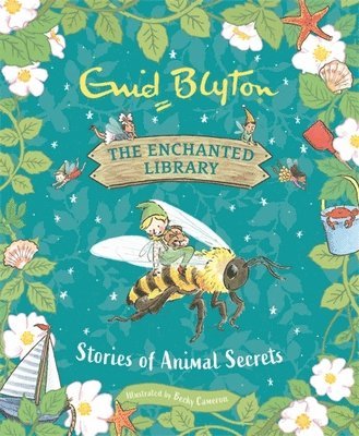 Enid Blyton - Enchanted Library: Stories of Animal Secrets, Inbunden