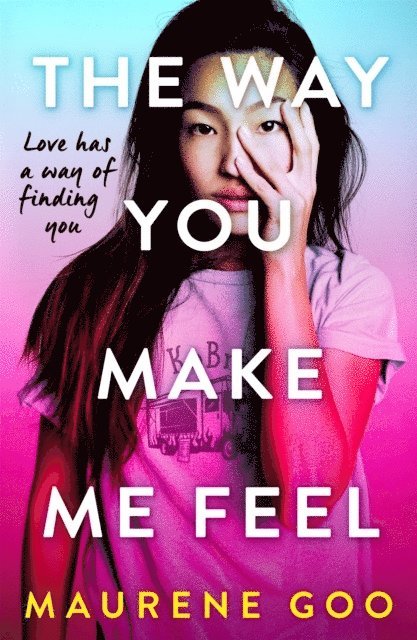 Maurene Goo - Way You Make Me Feel, Häftad