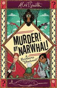 bokomslag A Grimacres Whodunnit: Murder! By Narwhal!