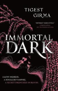 bokomslag Immortal Dark Trilogy: Immortal Dark