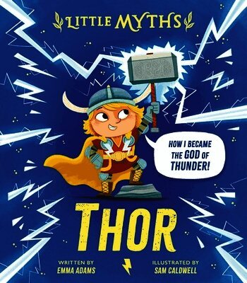 Emma Adams - Little Myths: Thor, Inbunden