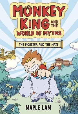Maple Lam - Monkey King and the World of Myths: The Monster and the Maze, Häftad