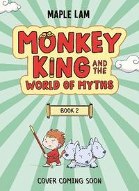 bokomslag Monkey King and the World of Myths: TBC Book 2